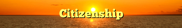 Citizenship