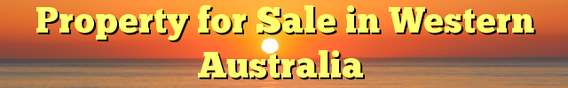 Property for Sale in Western Australia