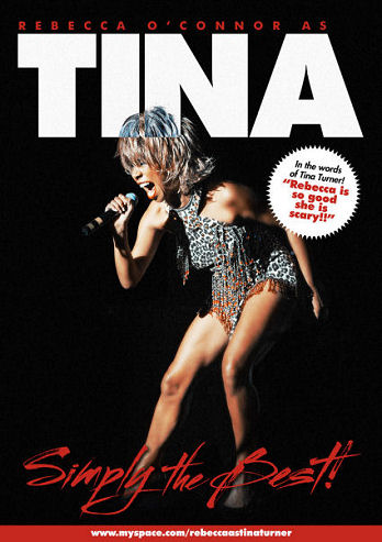 Rebecca O’Connor as Tina Turner is... “Simply The Best” !!